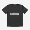 Custom Shirt, Custom Shirts, Custom T-Shirt, Personalized T-Shirt, Personalized Shirt, Custom Unisex Shirts, Custom Printing T-Shirts, Shirt Classic T-Shirt T-Shirt Official World Print Merch