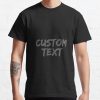 Custom Shirt, Custom Shirts, Custom T-Shirt, Personalized T-Shirt, Personalized Shirt, Custom Unisex Shirts, Custom Printing T-Shirts, Shirt Classic T-Shirt T-Shirt Official World Print Merch