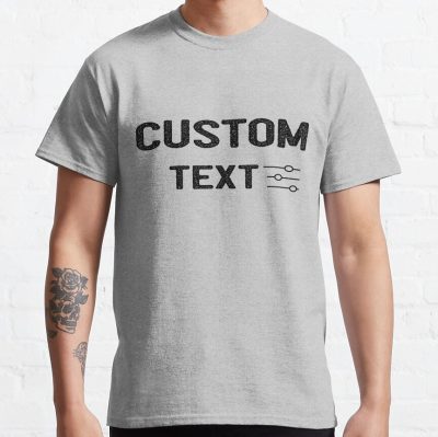 Funny Personalized For Adult And Teens, Custom Text T-Shirt Official World Print Merch